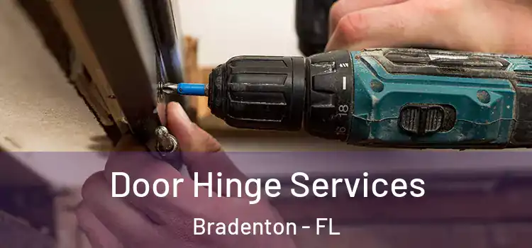  Door Hinge Services Bradenton - FL