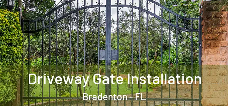 Driveway Gate Installation Bradenton - FL