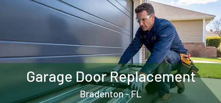  Garage Door Replacement Bradenton - FL