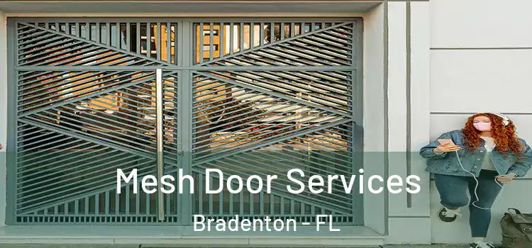 Mesh Door Services Bradenton - FL
