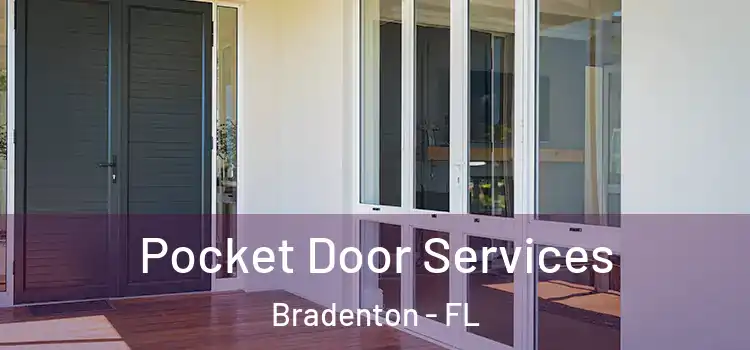 Pocket Door Services Bradenton - FL