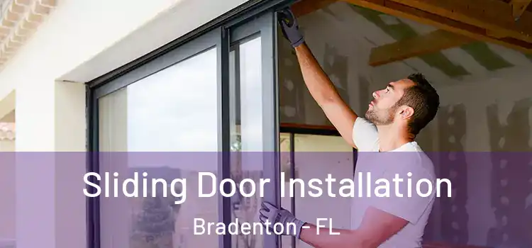 Sliding Door Installation Bradenton - FL